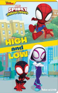 Cover image for Disney Junior Marvel Spidey and His Amazing Friends: High and Low Take-a-Look Book: Take-a-Look