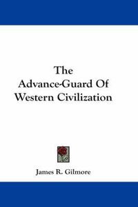 Cover image for The Advance-Guard of Western Civilization