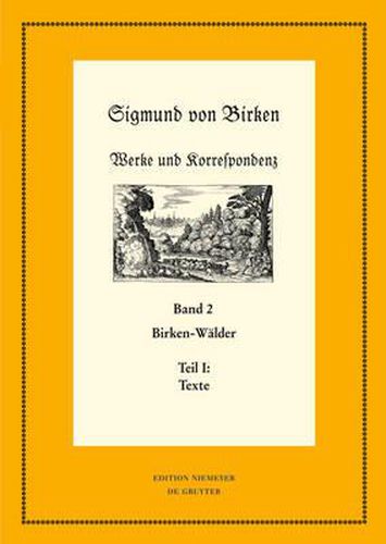 Birken-Walder: Teil 1: Texte. Teil 2: Apparate Und Kommentare