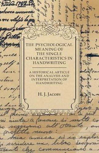 Cover image for The Psychological Meaning of the Single Characteristics in Handwriting - A Historical Article on the Analysis and Interpretation of Handwriting