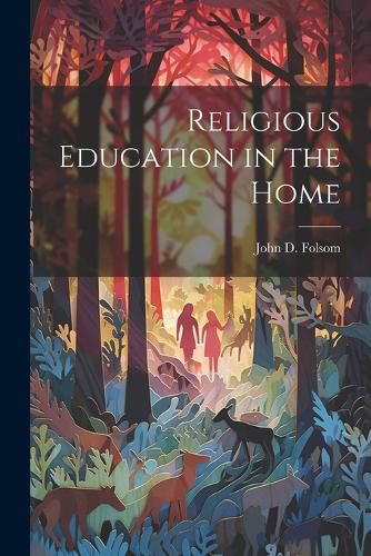 Cover image for Religious Education in the Home