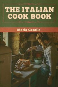 Cover image for The Italian Cook Book