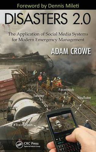 Cover image for Disasters 2.0: The Application of Social Media Systems for Modern Emergency Management