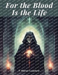 Cover image for For the Blood Is the Life