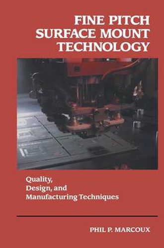 Cover image for Fine Pitch Surface Mount Technology: Quality, Design, and Manufacturing Techniques