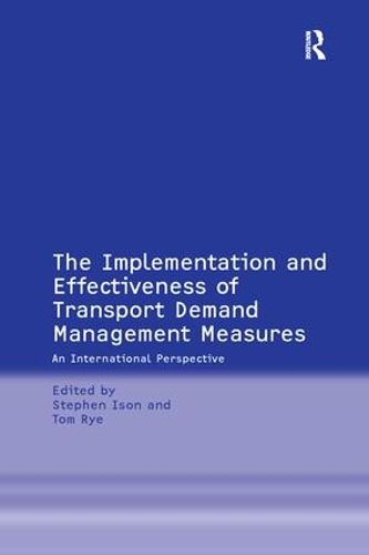 The Implementation and Effectiveness of Transport Demand Management Measures: An International Perspective