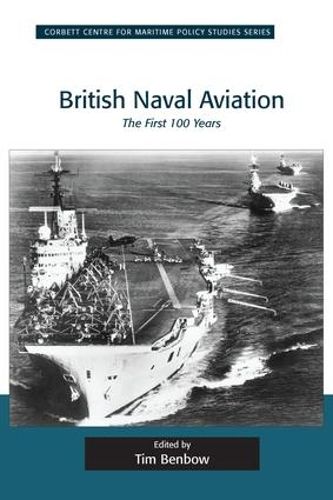 Cover image for British Naval Aviation: The First 100 Years