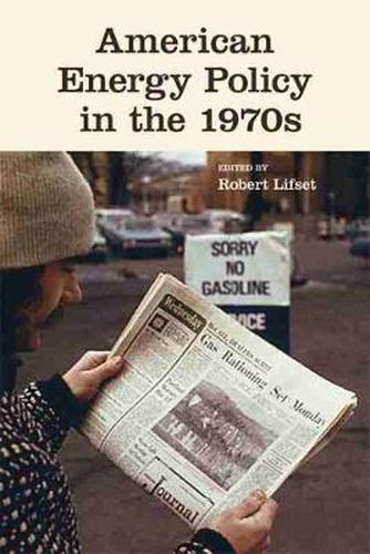 Cover image for American Energy Policy in the 1970s
