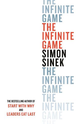 Cover image for The Infinite Game: From the bestselling author of Start With Why