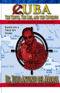 Cover image for Cuba The Truth, the Lies, and the Coverups