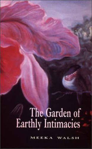 Cover image for The Garden of Earthly Intimacies