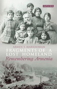 Cover image for Fragments of a Lost Homeland: Remembering Armenia