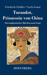 Cover image for Turandot, Prinzessin von China: Ein tragikomisches Marchen nach Gozzi