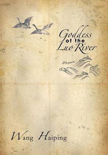 Cover image for Goddess of the Luo River: Selected Plays by Wang Haiping