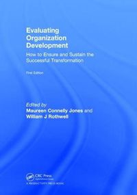 Cover image for Evaluating Organization Development: How to Ensure and Sustain the Successful Transformation