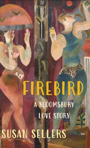 Cover image for Firebird: A Bloomsbury Love Story