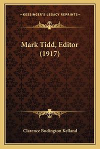 Cover image for Mark Tidd, Editor (1917)