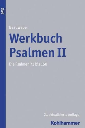 Cover image for Werkbuch Psalmen II: Die Psalmen 73 Bis 150 Bond