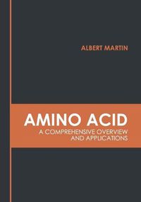 Cover image for Amino Acid: A Comprehensive Overview and Applications