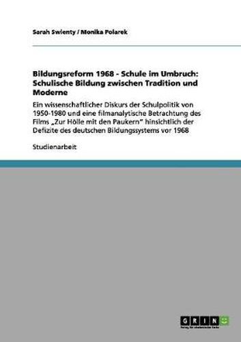 Cover image for Bildungsreform 1968 - Schule im Umbruch: Schulische Bildung zwischen Tradition und Moderne
