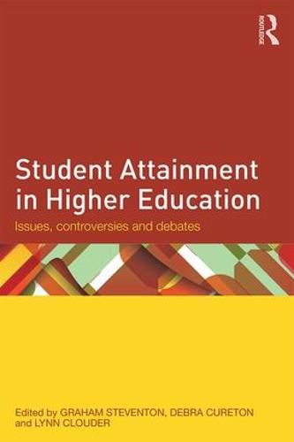 Cover image for Student Attainment in Higher Education: Issues, controversies and debates
