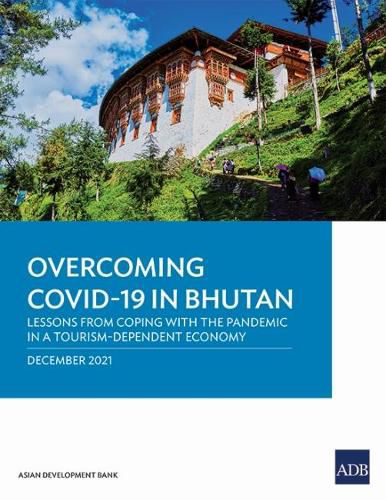 Cover image for Overcoming COVID-19 in Bhutan: Lessons from Coping with the Pandemic in a Tourism-Dependent Economy