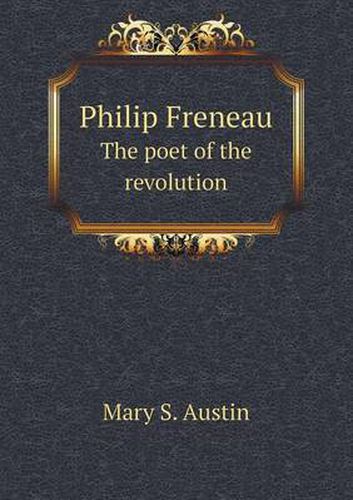 Cover image for Philip Freneau the Poet of the Revolution