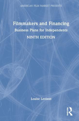 Cover image for Filmmakers and Financing: Business Plans for Independents