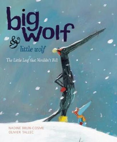 Big Wolf and Little Wolf: The Little Leaf That Wouldn't Fall