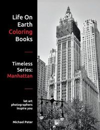 Cover image for Life On Earth Coloring Books: Timeless Series: Manhattan