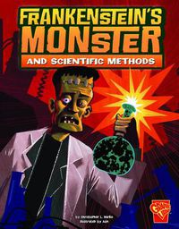 Cover image for Frankenstein's Monster and Scientific Methods