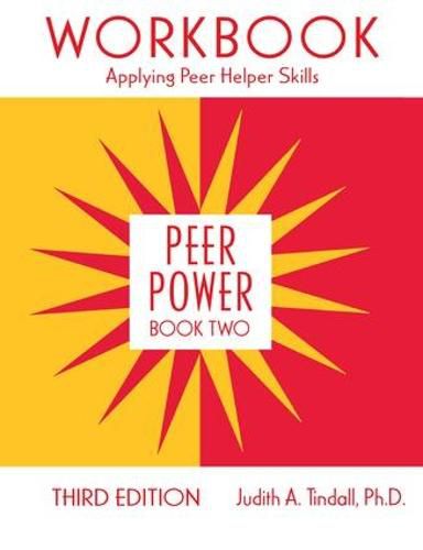 Cover image for Peer Power, Book Two: Workbook: Applying Peer Helper Skills