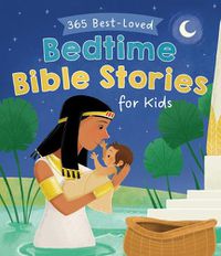 Cover image for 365 Best-Loved Bedtime Bible Stories for Kids