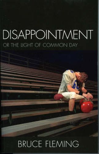 Cover image for Disappointment: Or the Light of Common Day