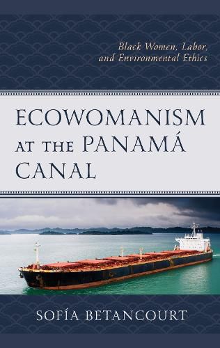 Cover image for Ecowomanism at the Panama Canal