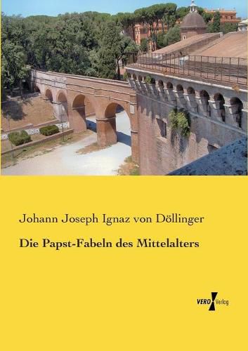 Cover image for Die Papst-Fabeln des Mittelalters