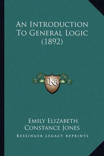 An Introduction to General Logic (1892)