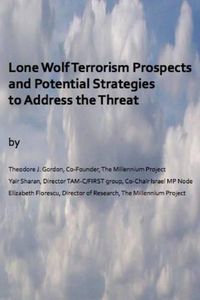 Cover image for Lone Wolf Terrorism prospects and potential strategies to Address the Threat