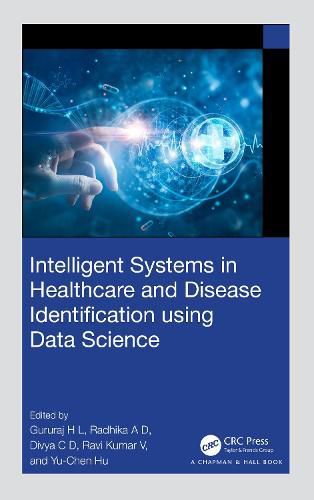 Cover image for Intelligent Systems in Healthcare and Disease Identification using Data Science