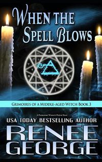 Cover image for When the Spell Blows: A Paranormal Women's Fiction Novel