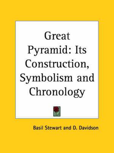 Cover image for The Great Pyramid: Its Construction, Symbolism and Chronology