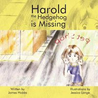 Cover image for Harold the Hedgehog Is Missing