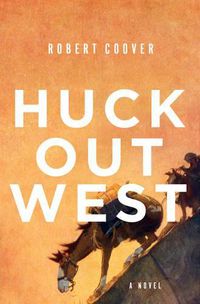 Cover image for Huck Out West: A Novel