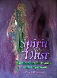 Cover image for Spirit & Dust: Meditations for Women with Depression