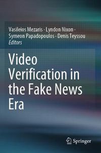 Cover image for Video Verification in the Fake News Era