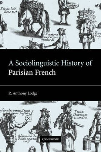 Cover image for A Sociolinguistic History of Parisian French