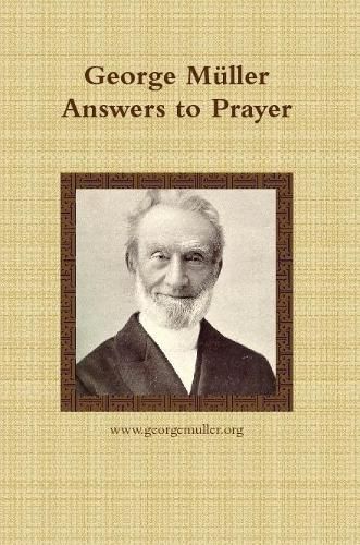George M?ller Answers to Prayer