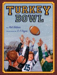 Cover image for Turkey Bowl: It's Thanksgiving, and that Means It's Time for Football!