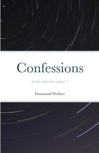 Cover image for Confessions poetry collection volume 1