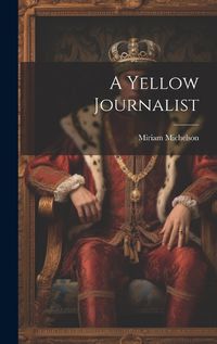 Cover image for A Yellow Journalist